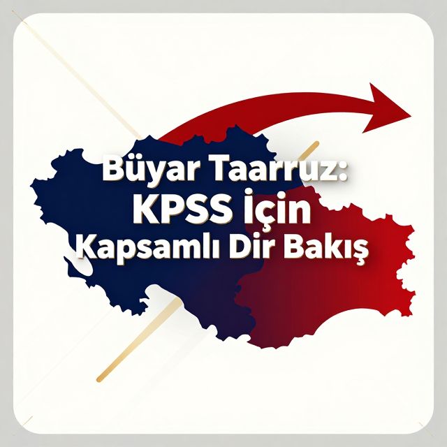 Büyük Taarruz: KPSS İçin Kapsamlı Bir Bakış