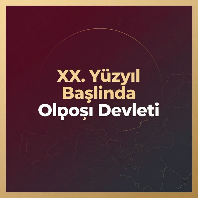 XX. Yüzyıl Başlarında Osmanlı Devleti