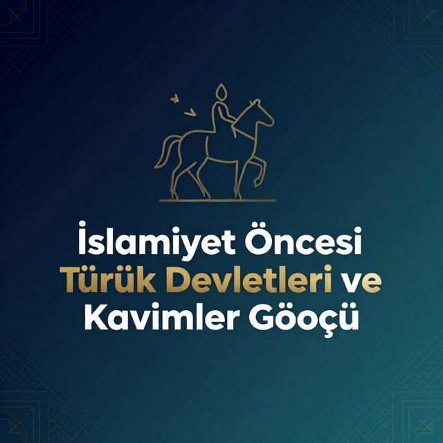 İslamiyet Öncesi Türk Devletleri ve Kavimler Göçü