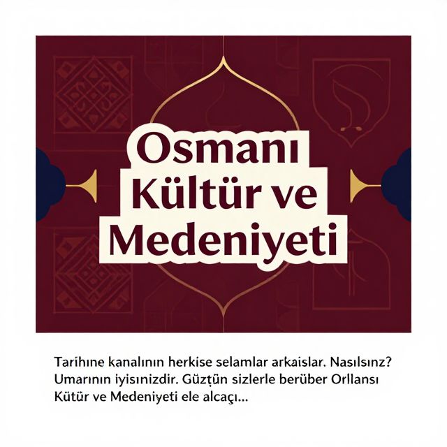 Osmanlı Kültür ve Medeniyeti: Temel Yapılar ve Kavramlar