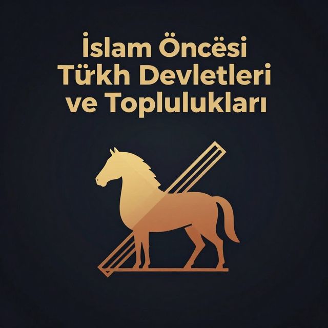 İslam Öncesi Türk Devletleri ve Toplulukları