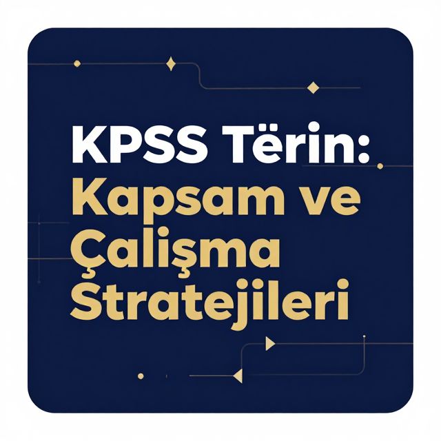 KPSS Tarih: Kapsam ve Çalışma Stratejileri