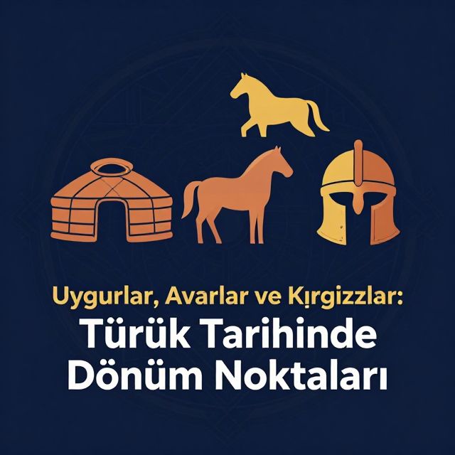 Uygurlar, Avarlar ve Kırgızlar: Türk Tarihinde Dönüm Noktaları