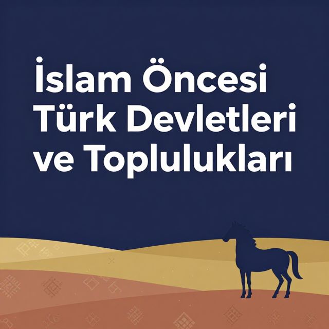 İslam Öncesi Türk Devletleri ve Toplulukları