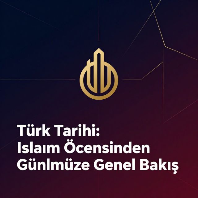 Türk Tarihi: İslam Öncesinden Günümüze Genel Bakış