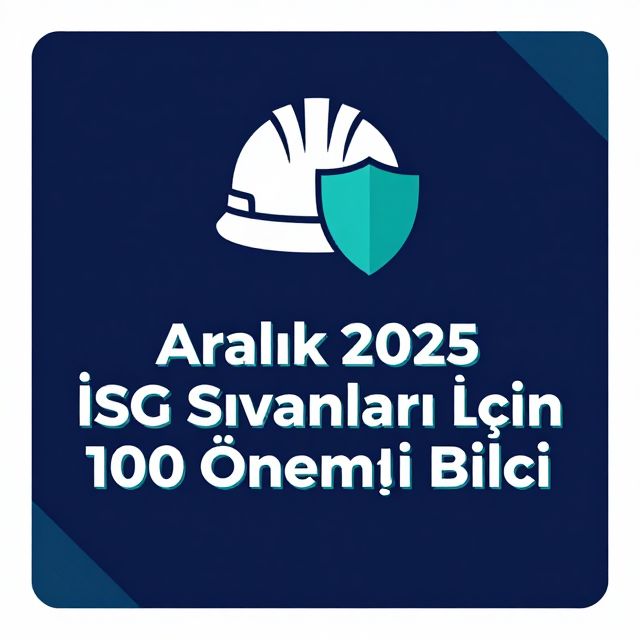 Aralık 2025 İSG Sınavları İçin 100 Önemli Bilgi