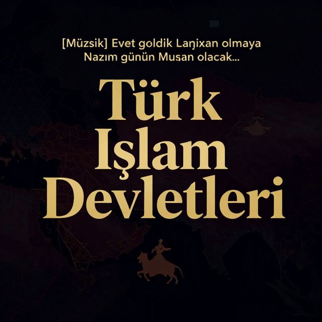 İlk Müslüman Türk Devletleri: Talas'tan Gaznelilere