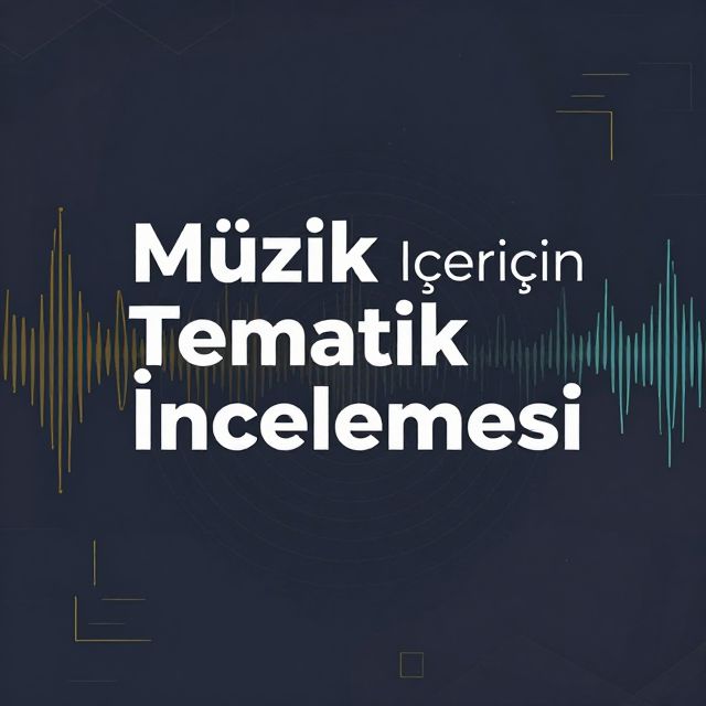 Müzik İçeriğinin Tematik İncelemesi