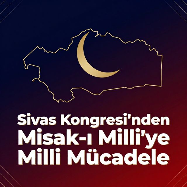 Sivas Kongresi'nden Misak-ı Milli'ye Milli Mücadele