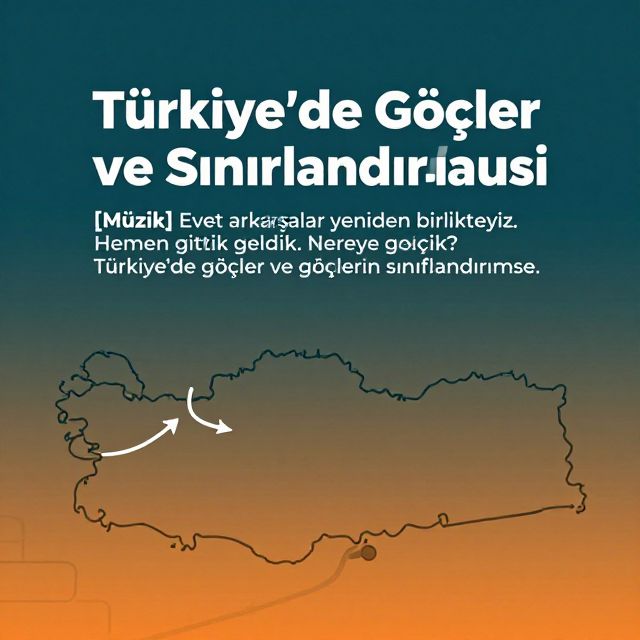 Türkiye'de Göçler: Sınıflandırma ve Mekansal Etkileri