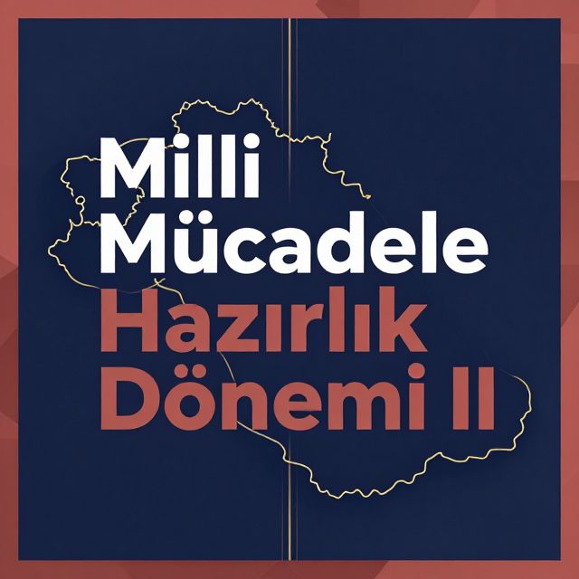 Milli Mücadele Hazırlık Dönemi II