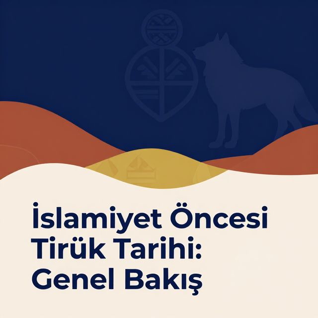 İslamiyet Öncesi Türk Tarihi: Genel Bakış