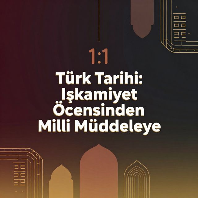 Türk Tarihi: İslamiyet Öncesinden Milli Mücadeleye