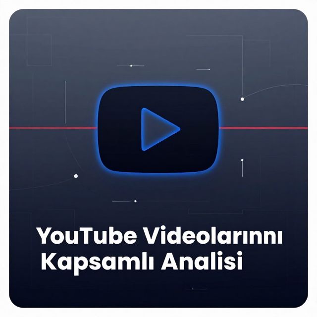 YouTube Videolarının Kapsamlı Analizi
