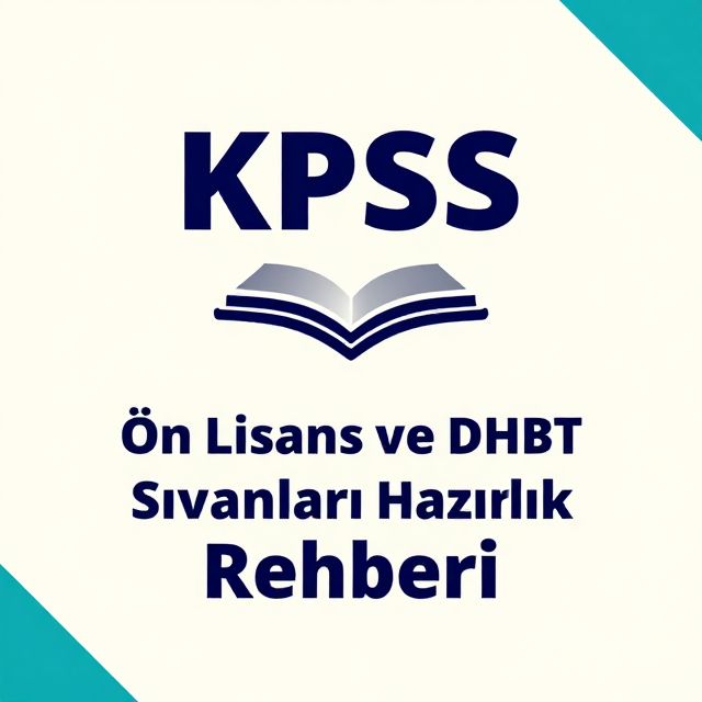 KPSS Ön Lisans ve DHBT Sınavlarına Hazırlık Rehberi