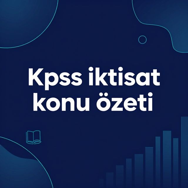 KPSS İktisat Konu Özeti: Temel Kavramlar