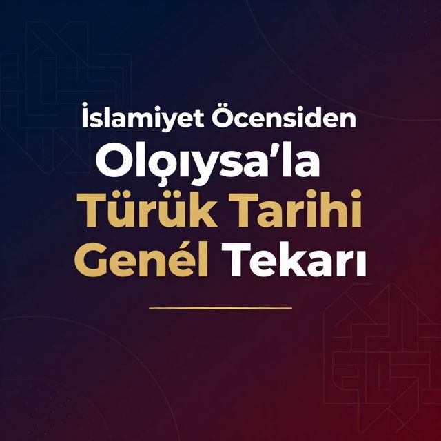 İslamiyet Öncesinden Osmanlı'ya Türk Tarihi Genel Tekrarı