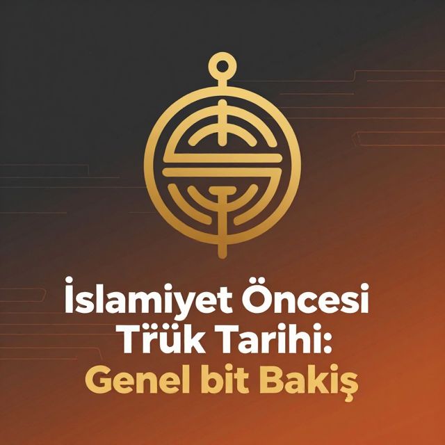 İslamiyet Öncesi Türk Tarihi: Genel Bir Bakış