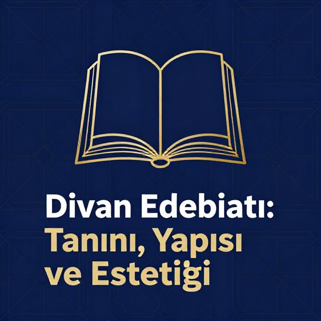 Divan Edebiyatı: Tanımı, Yapısı ve Estetiği