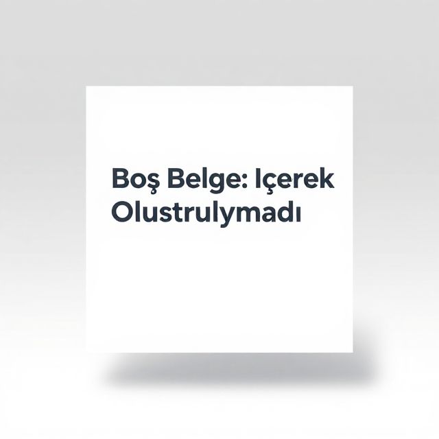 Boş Belge: İçerik Oluşturulamadı