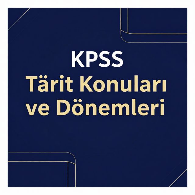 KPSS Tarih Konuları ve Dönemleri