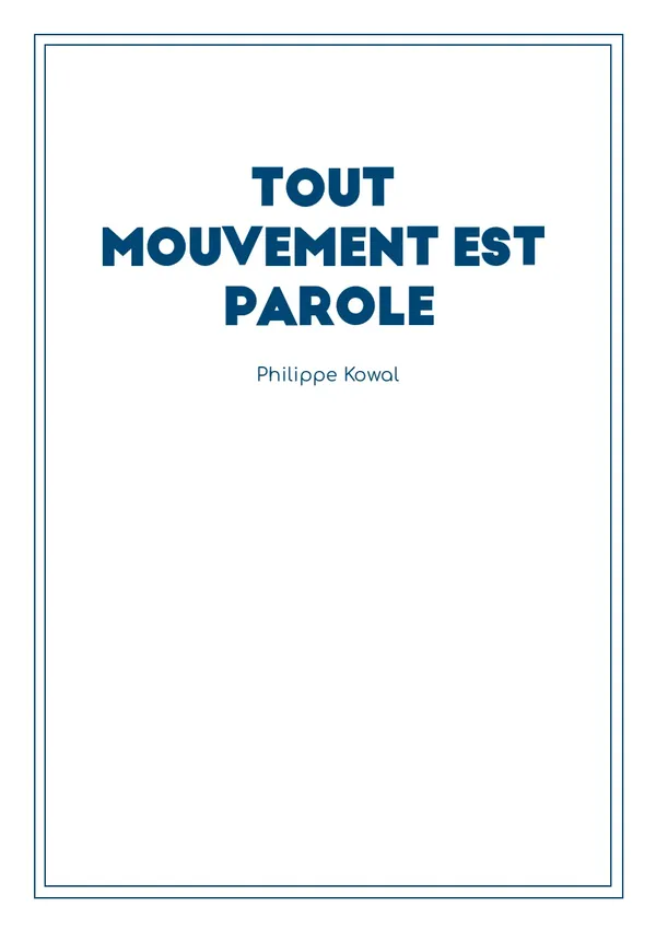 Cover of Tout mouvement est parole