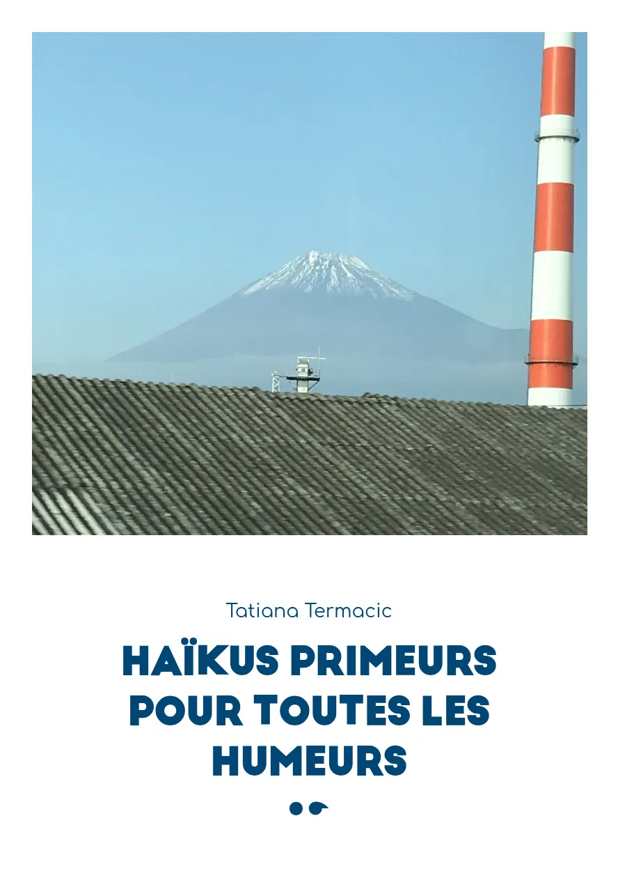 Cover of HAÏKUS PRIMEURS POUR TOUTES LES HUMEURS