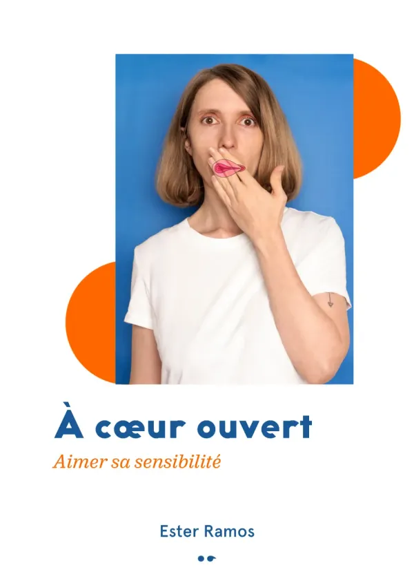 Cover of À cœur ouvert : 
accueillir sa sensibilité