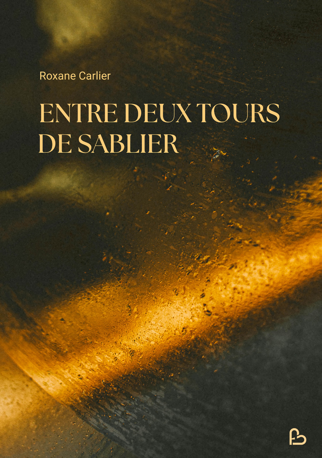 Cover of Entre deux tours de sablier