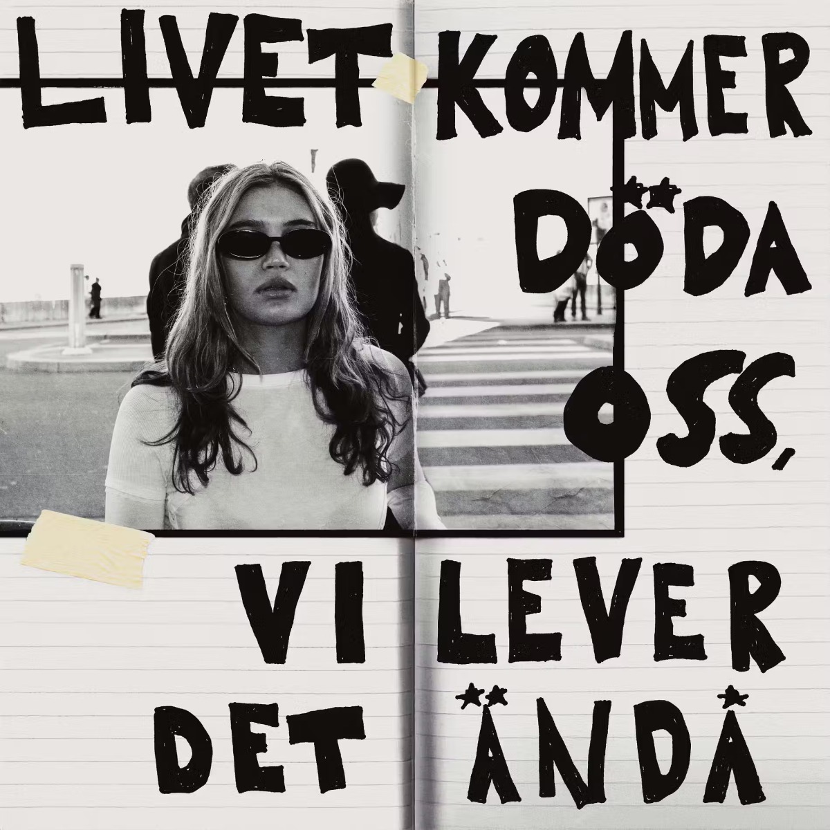 Album cover for Livet kommer döda oss, vi lever det ändå by Ida-Lova