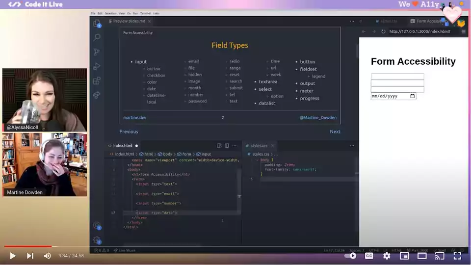 Martine Dowden and Alyssa Nicole chatting about accessibility during a live stream. HTML and CSS for a form as well as the output is also being shown.