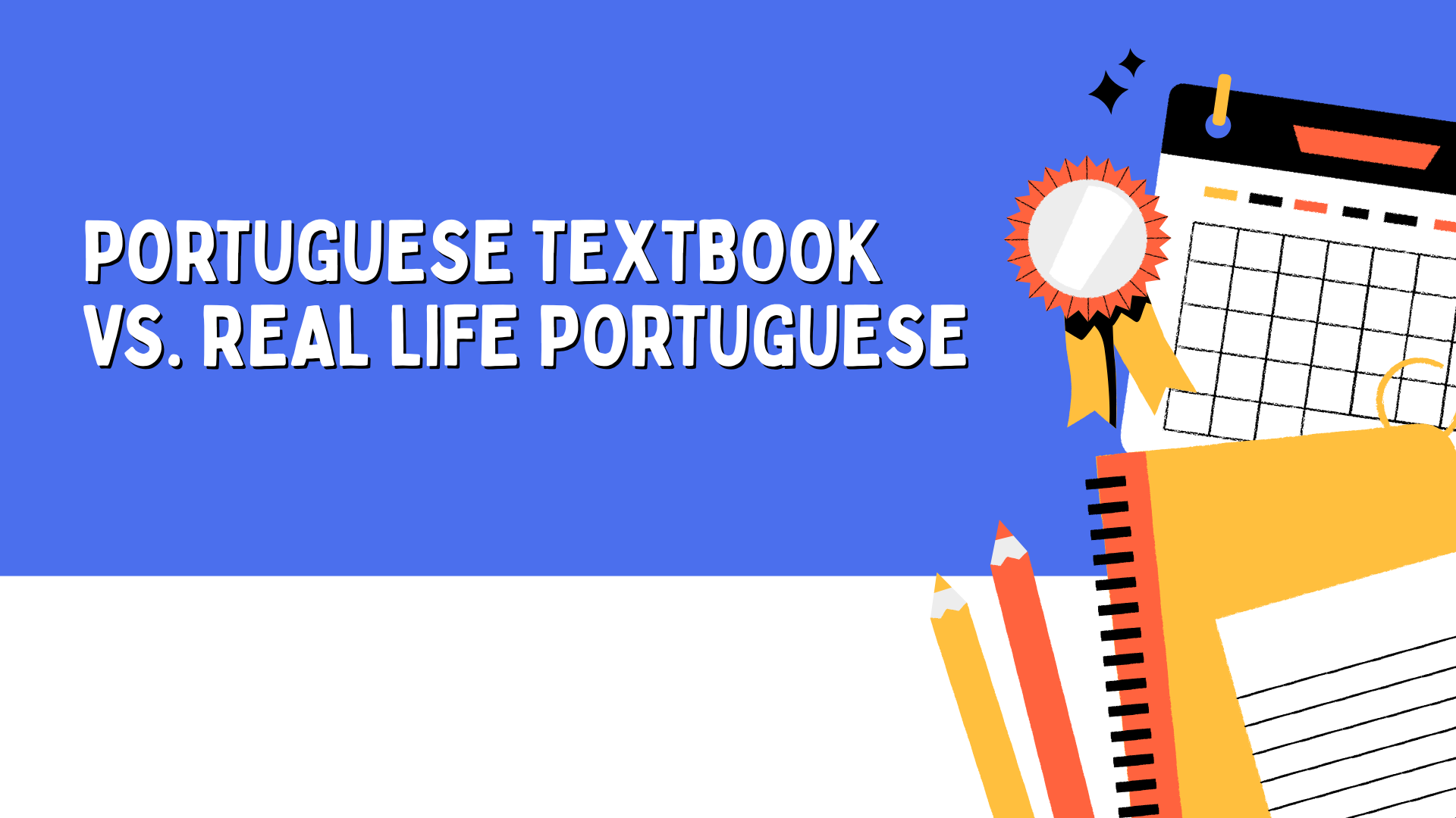 Textbook Portuguese vs. Real Life: 3 Pronunciation Secrets You Need to Hear