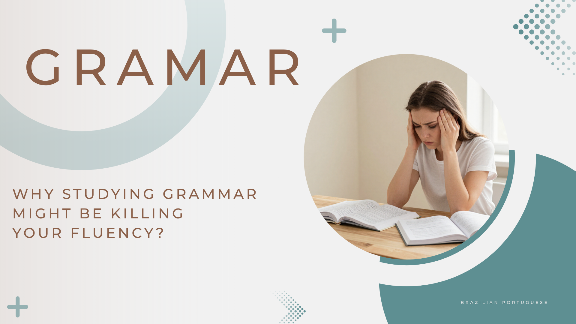 Why Studying Grammar Might Be Killing Your Brazilian Portuguese Fluency