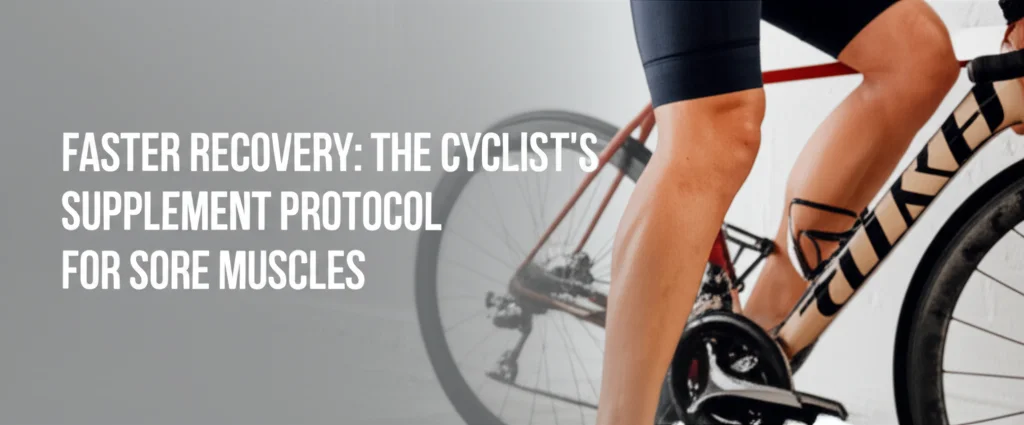 A high-quality hero image for an article titled "Faster Recovery: The Cyclist's Supplement Protocol for Sore Muscles"