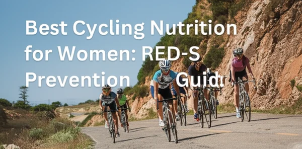 A high-quality hero image for an article titled "Best Cycling Nutrition for Women: RED-S Prevention Guide"