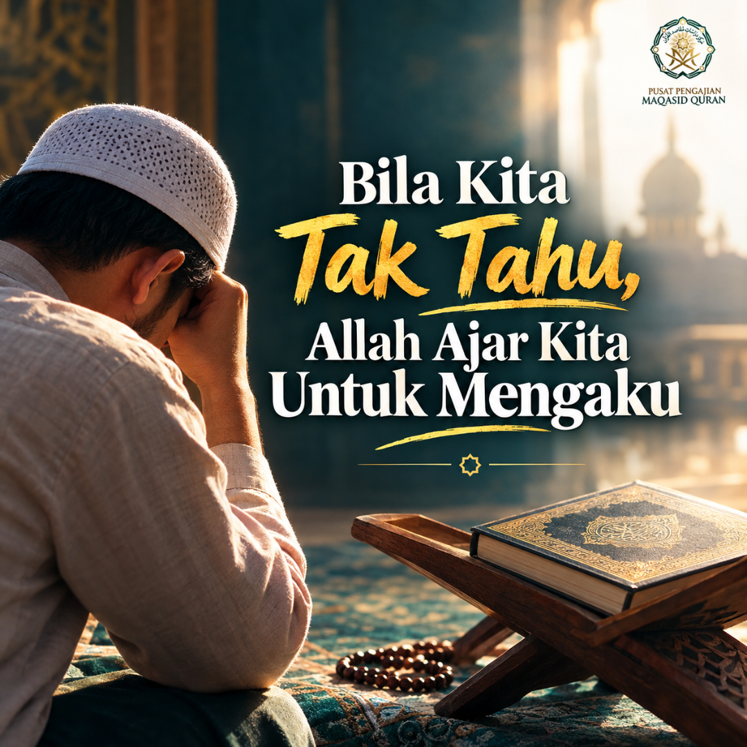 Bila Kita Tak Tahu, Allah Ajar Kita Untuk Mengaku