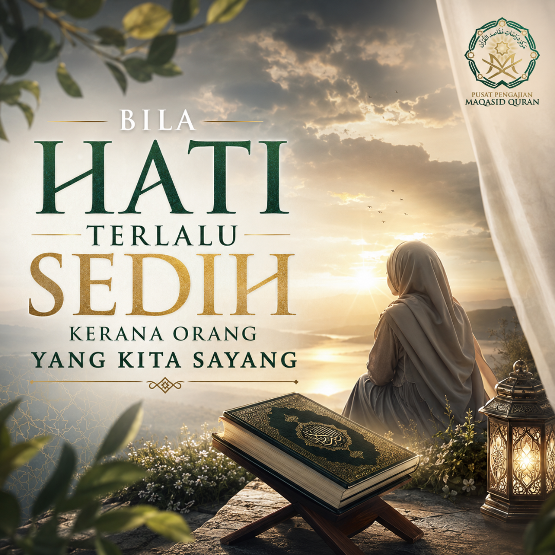 Bila Hati Terlalu Sedih Kerana Orang Yang Kita Sayang