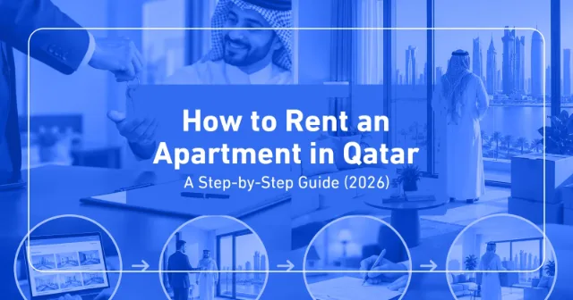 How to Rent an Apartment in Qatar: A Step-by-Step Guide (2026)
