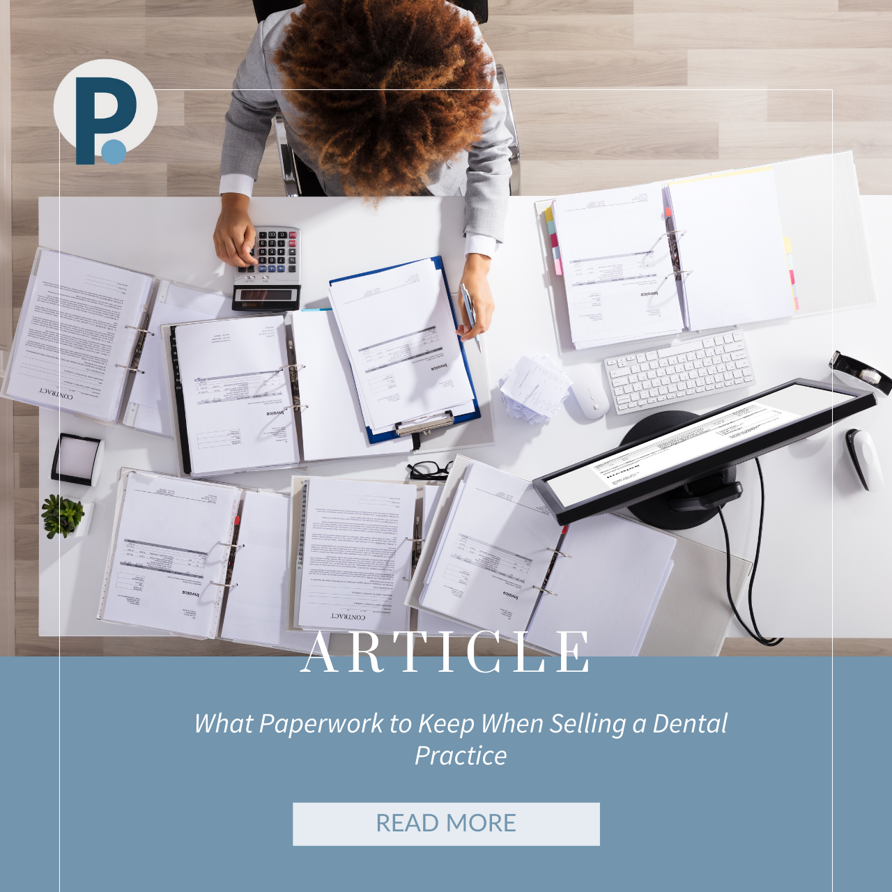 What Paperwork to Keep When Selling a Dental Practice