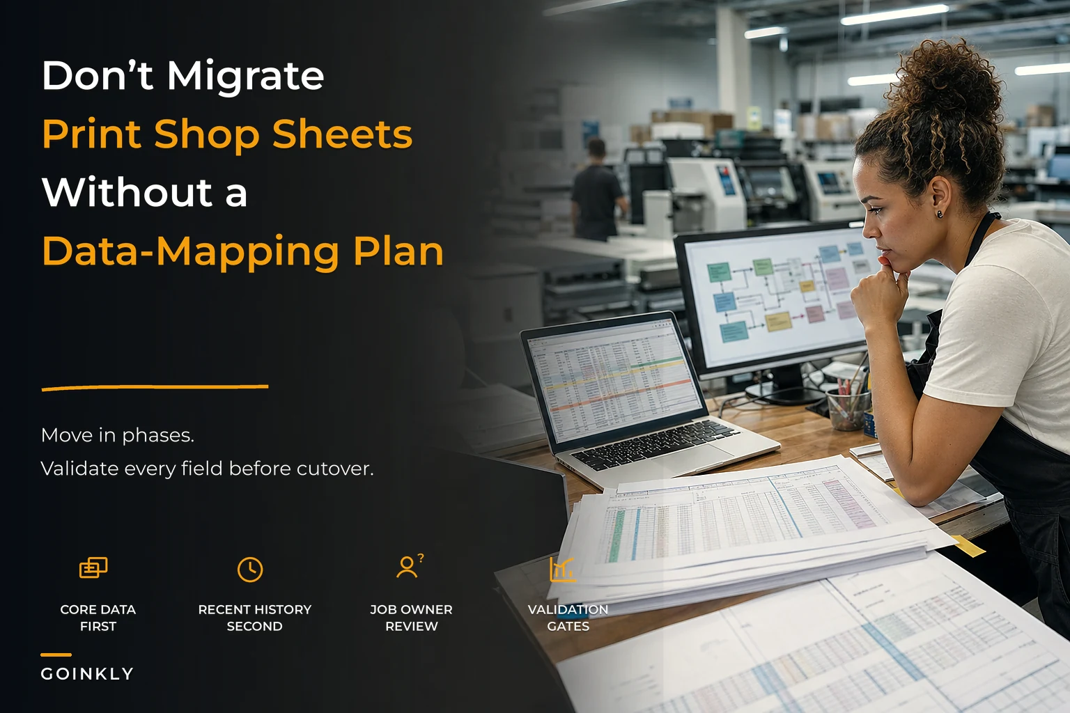 Don't migrate print-shop spreadsheets without this stepwise data-mapping and validation plan