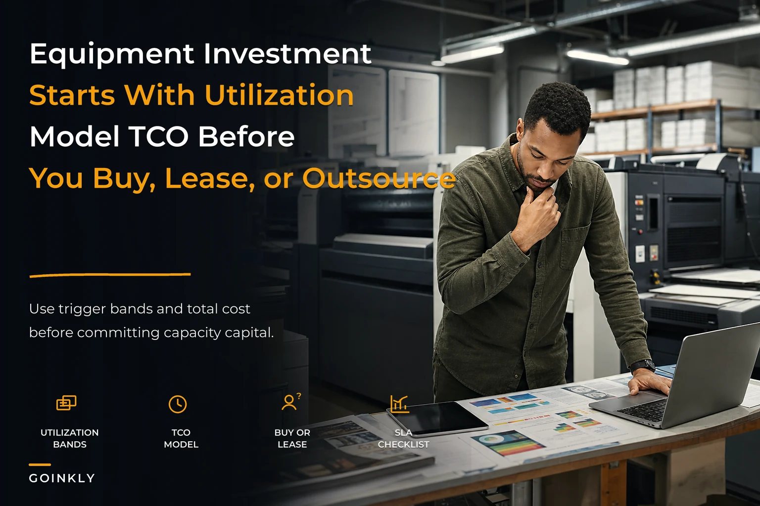 Equipment investment framework for print shops: utilization triggers, modeled TCO and buy/lease thresholds