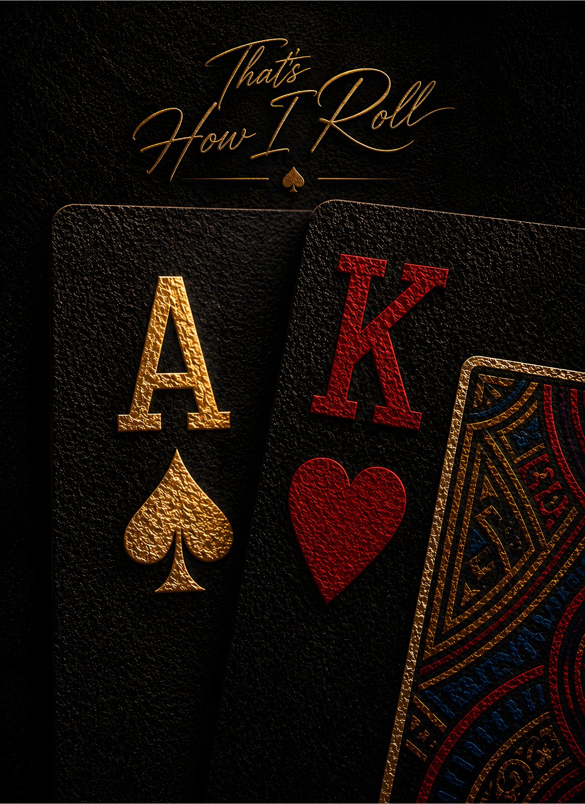 Ace and King Playing Cards Luxury Poster - "That's How I Roll" Poster — Poster