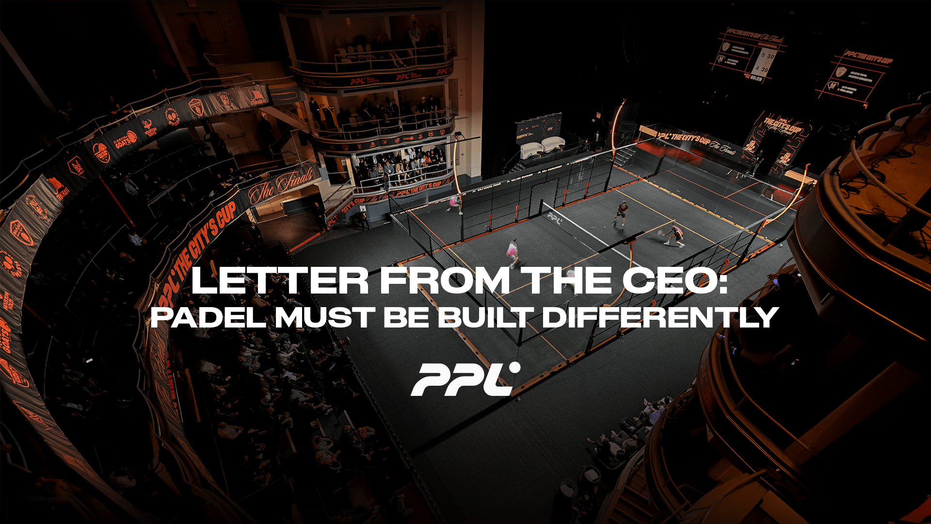 Letter from the CEO: Padel Must Be Built Differently