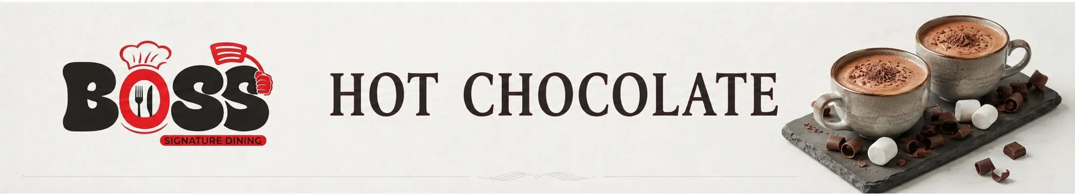 HOT CHOCOLATE