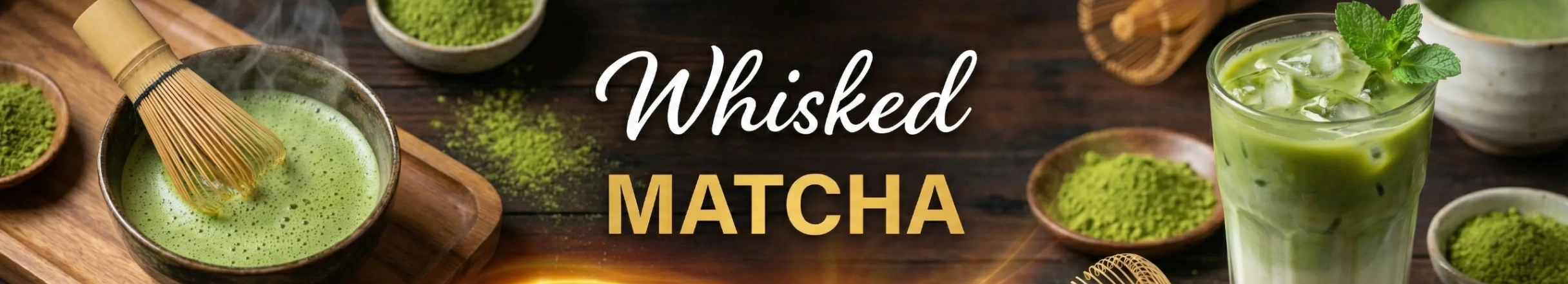 WHISKED MATCHA