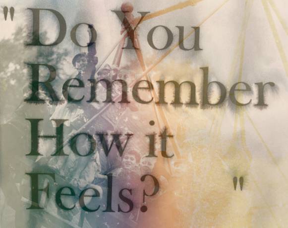 Do You Remember How It Feels?
