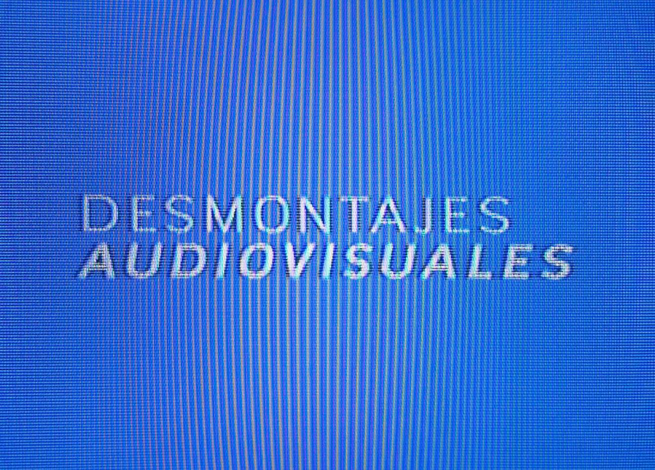 Desmontajes Audiovisuales