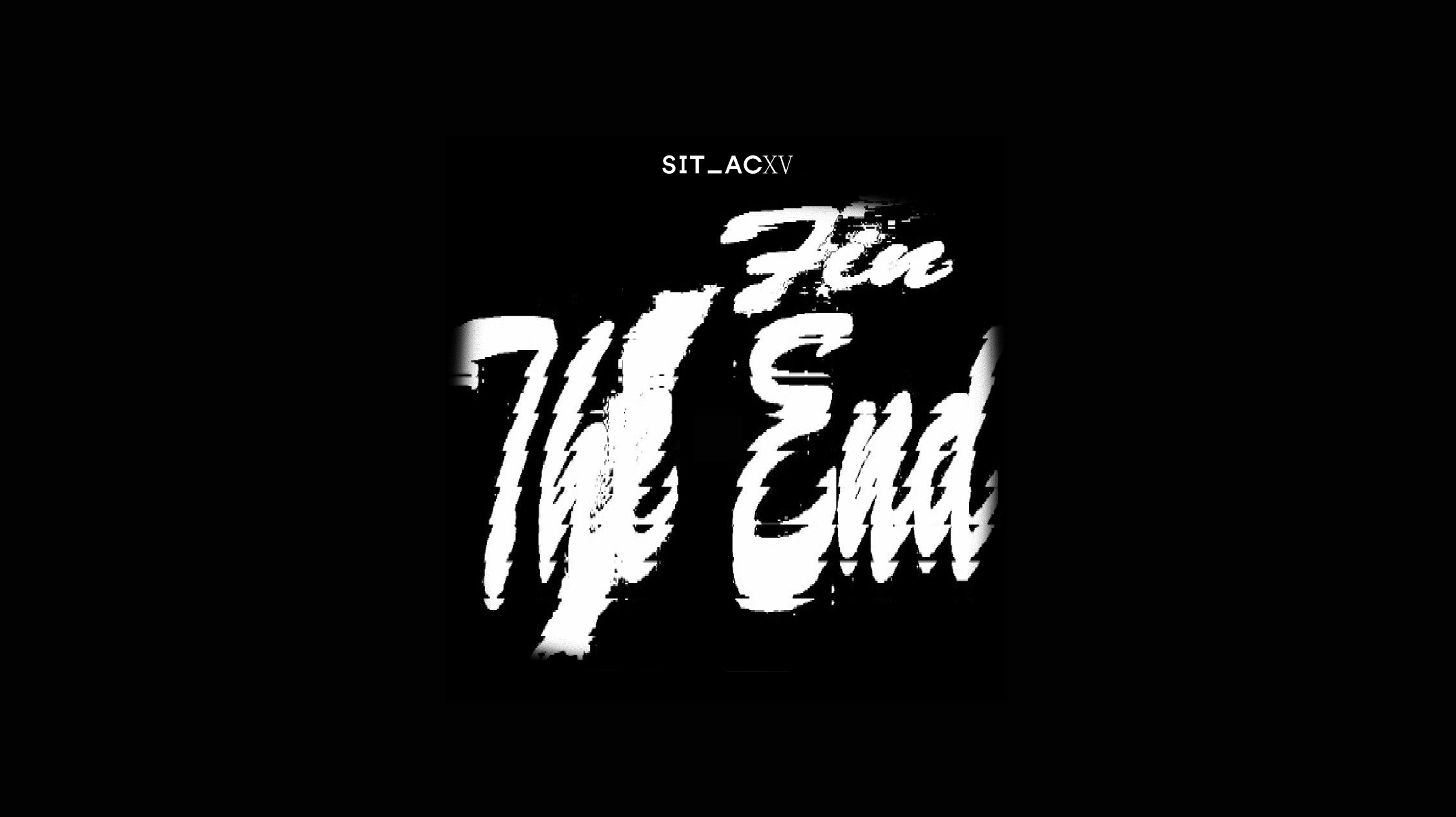 SITAC XV: El Fin | The End