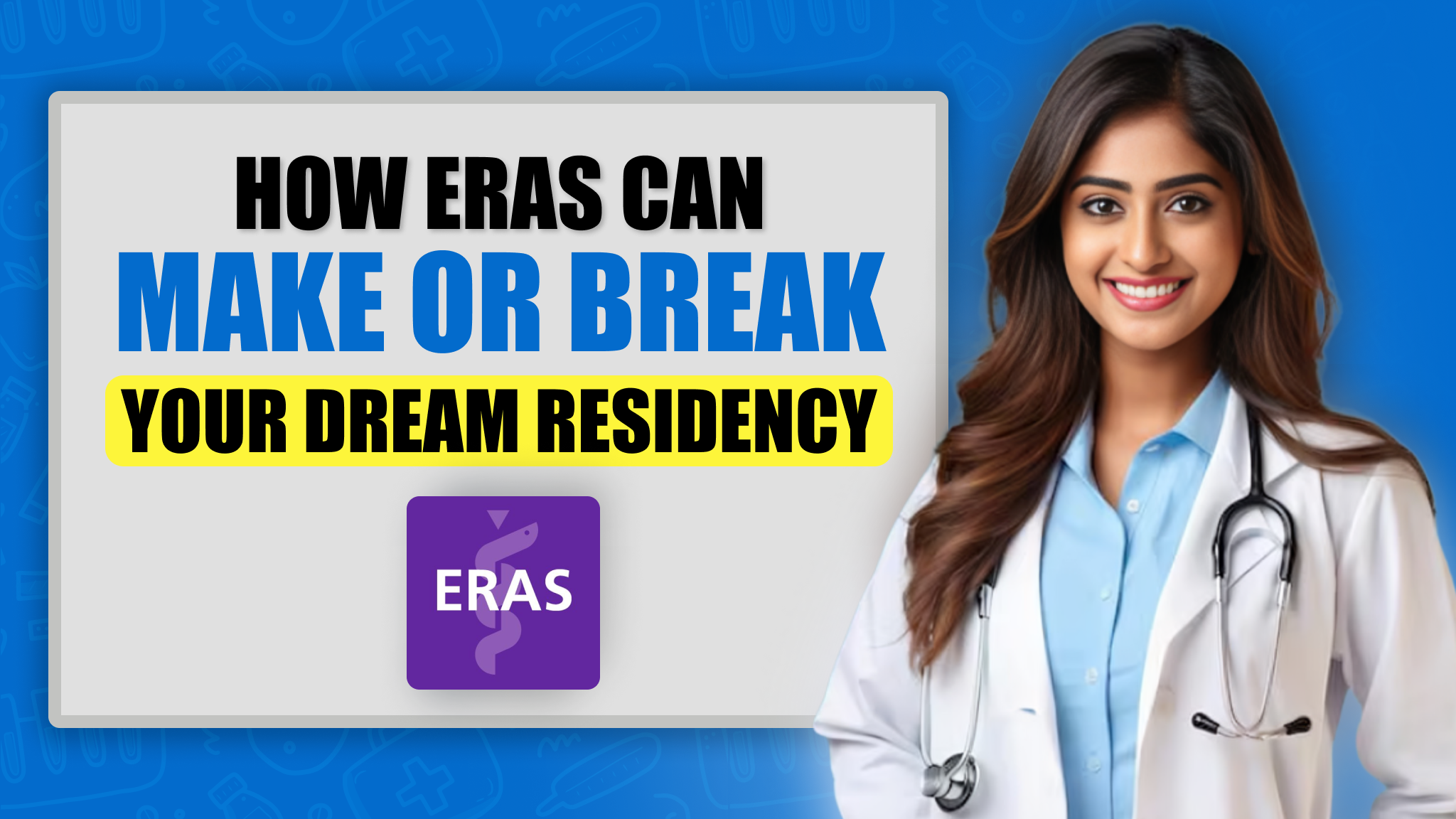 Mastering the ERAS Application: Your Key to a Successful Residency Match