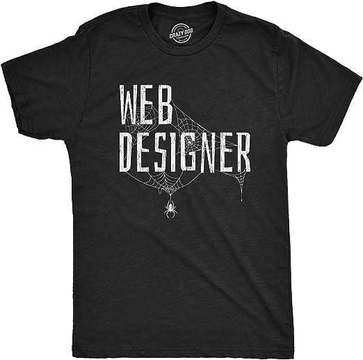 Mens Web Designer Tshirt Funny Sarcastic Halloween Spider